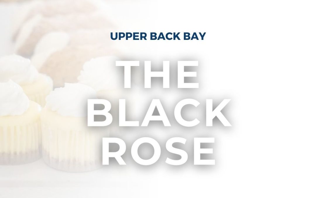 Discover Upper Back Bay’s new bakery: The Black Rose!